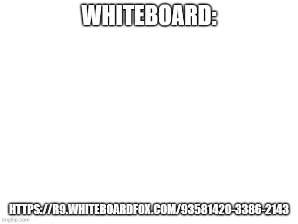 rules: there are no rules do whateer u want even porn | WHITEBOARD:; HTTPS://R9.WHITEBOARDFOX.COM/93581420-3386-2143 | made w/ Imgflip meme maker