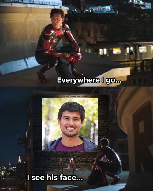 Dhruv Rathee everywhere | image tagged in everywhere i go i see his face,youtuber,youtube,youtubers,everywhere,controversial | made w/ Imgflip meme maker