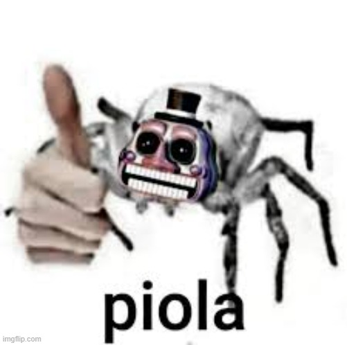 piola | image tagged in fnaf | made w/ Imgflip meme maker