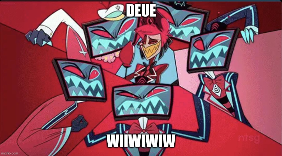 Alastor surrounded by Vox | DEUE; WIIWIWIW | image tagged in alastor surrounded by vox | made w/ Imgflip meme maker