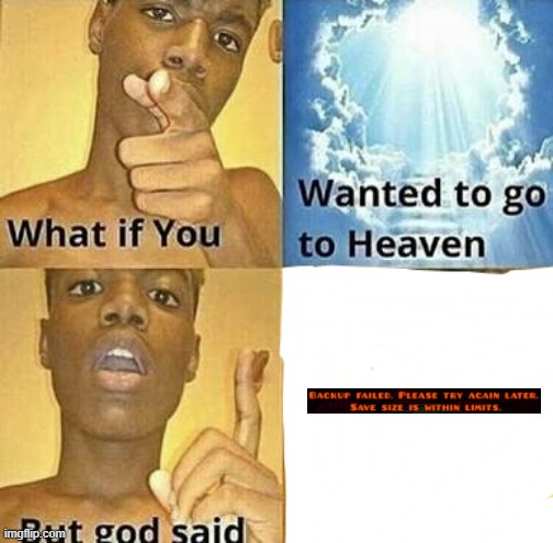 '_' | image tagged in what if you wanted to go to heaven | made w/ Imgflip meme maker