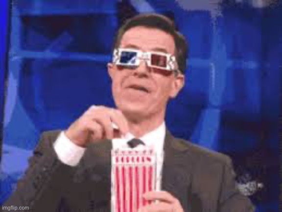 Eating Popcorn - Colbert | image tagged in eating popcorn - colbert | made w/ Imgflip meme maker