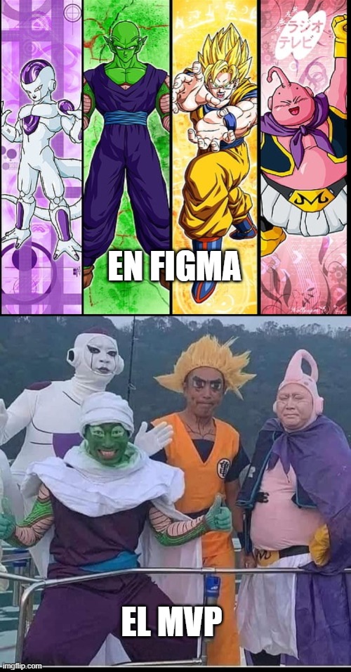 Goku y amigos | EN FIGMA; EL MVP | image tagged in dragon ball z,goku | made w/ Imgflip meme maker