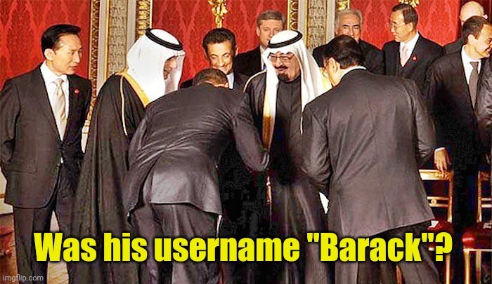 Obama bows | Was his username "Barack"? | image tagged in obama bows | made w/ Imgflip meme maker