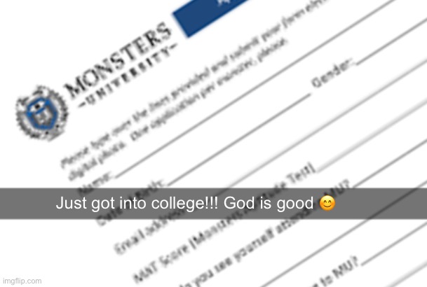 Just got into college!!! God is good 😊 | made w/ Imgflip meme maker