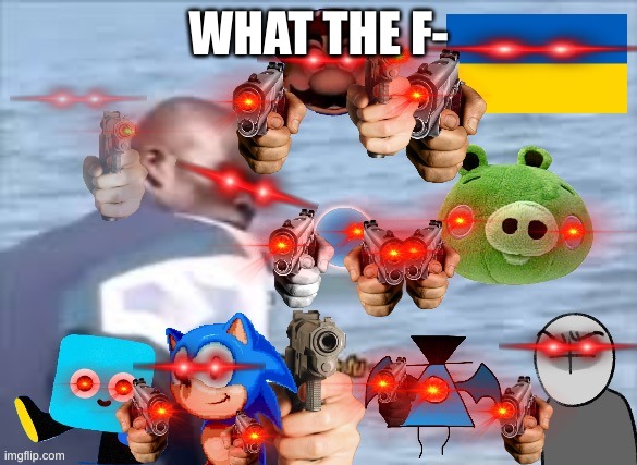 WHAT THE F- | image tagged in you did w h a t and what the fu- | made w/ Imgflip meme maker