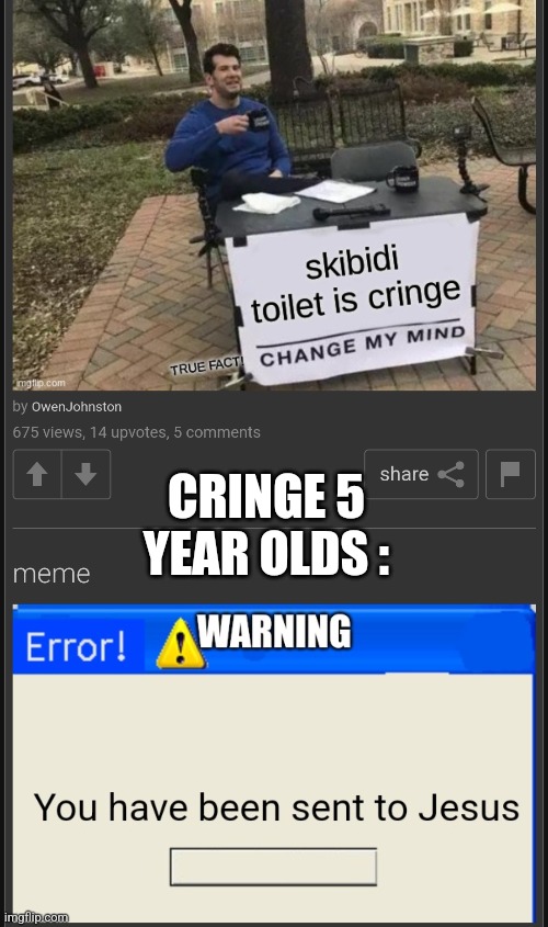 Yes | CRINGE 5 YEAR OLDS : | image tagged in you can thank,basicnekouwu,and,owenjohnston | made w/ Imgflip meme maker