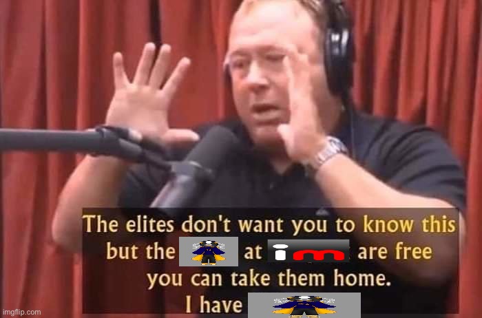 He has Cosmo.PNG | image tagged in elites don't want you to know this | made w/ Imgflip meme maker
