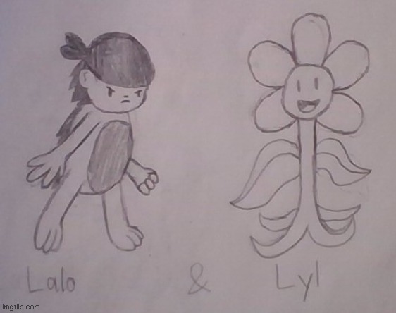 Lyl and Lalo, they came to me in a dream like 3 months ago so I drew them.. and didn't post them.. Sorry! | made w/ Imgflip meme maker