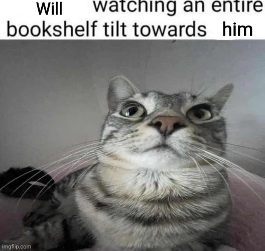 Will; him | made w/ Imgflip meme maker