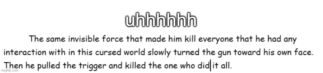 uhhhhhh | made w/ Imgflip meme maker
