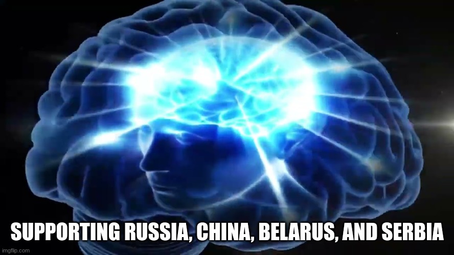 Supporting the good side | SUPPORTING RUSSIA, CHINA, BELARUS, AND SERBIA | image tagged in but you didn't have to cut me off | made w/ Imgflip meme maker