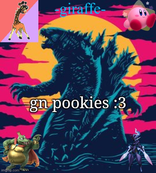 -giraffe- | gn pookies :3 | image tagged in -giraffe- | made w/ Imgflip meme maker