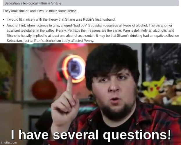 WHAT | image tagged in i have several questions hd,what,stardew valley | made w/ Imgflip meme maker