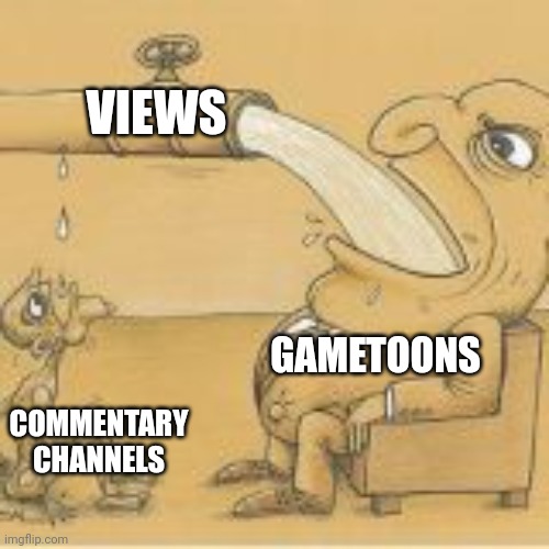 fat man drinking from pipe | VIEWS; GAMETOONS; COMMENTARY CHANNELS | image tagged in fat man drinking from pipe | made w/ Imgflip meme maker