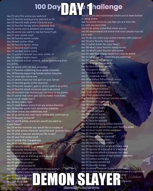 100 day anime challenge | DAY 1; DEMON SLAYER | image tagged in 100 day anime challenge | made w/ Imgflip meme maker
