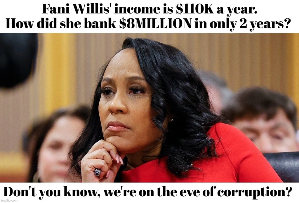 Don't you know, we're on the eve of corruption? | image tagged in fani willis,corruption,government corruption,liberal hypocrisy,lock her up,liberal corruption | made w/ Imgflip meme maker