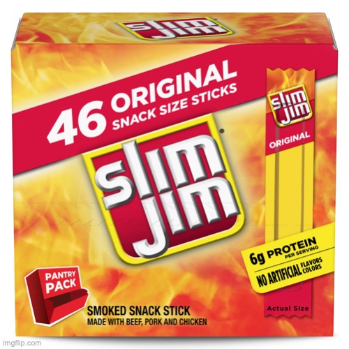 Slim Jims | image tagged in slim jims | made w/ Imgflip meme maker
