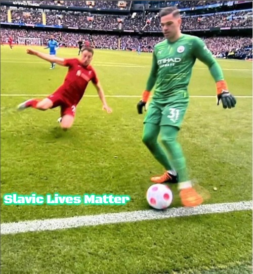 Goalkeeper About To Get Tackled By A Player | Slavic Lives Matter | image tagged in goalkeeper about to get tackled by a player,slavic | made w/ Imgflip meme maker