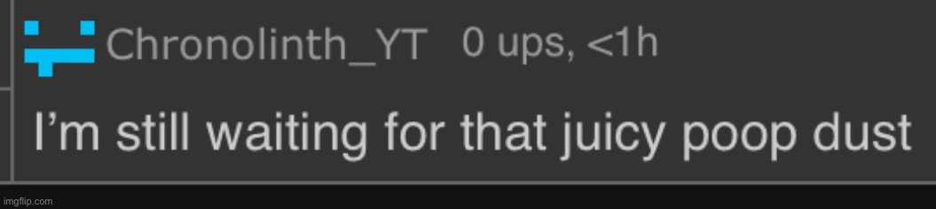 Idk the context and I don’t have a link | made w/ Imgflip meme maker