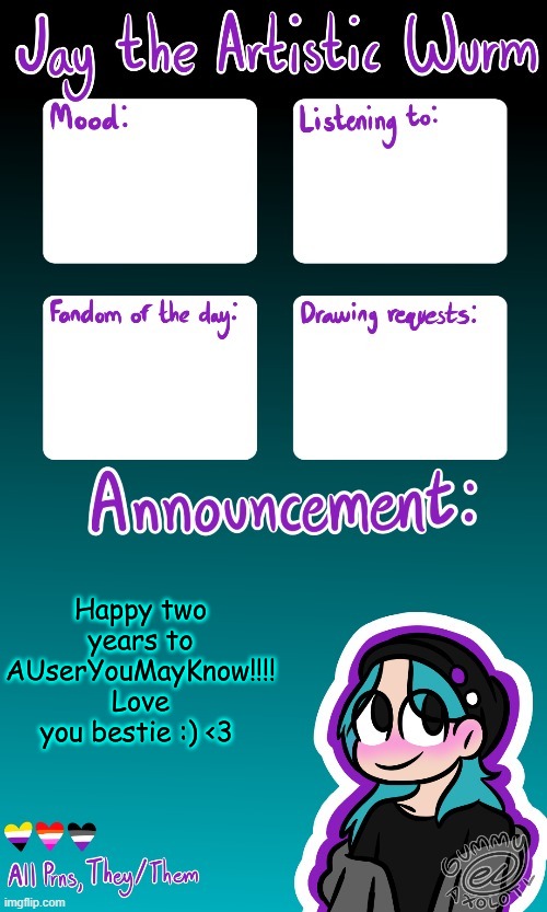 *poofs back into the realm of offlineness* | Happy two years to AUserYouMayKnow!!!! Love you bestie :) <3 | image tagged in jay's announcement temp made by the legendary gummy_axolotl | made w/ Imgflip meme maker