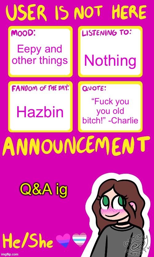 Because 70 mfs like me for some reason | Nothing; Eepy and other things; Hazbin; “Fuck you you old bitch!” -Charlie; Q&A ig | image tagged in userisnot_here announcement by gummy | made w/ Imgflip meme maker