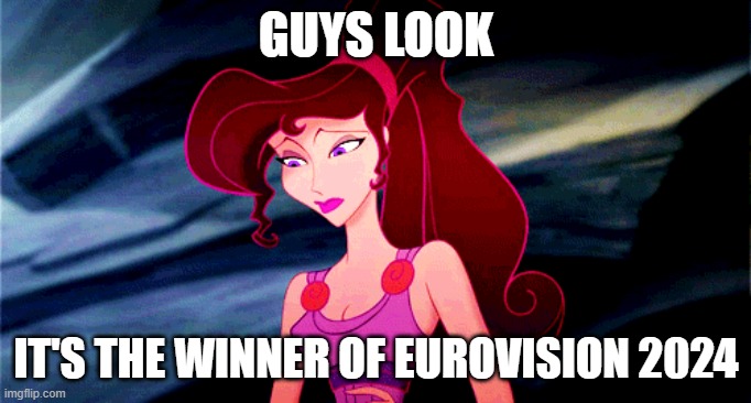 i looked up megara and found this idk what its from but lol | GUYS LOOK; IT'S THE WINNER OF EUROVISION 2024 | image tagged in megara | made w/ Imgflip meme maker