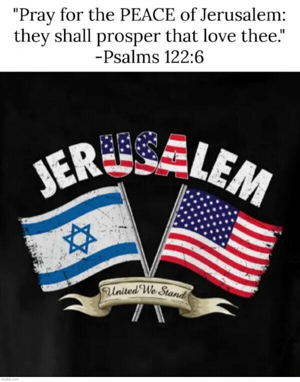 Pray For the Peace of Jerusalem | image tagged in pray,peace,jerusalem,israel,israel jews | made w/ Imgflip meme maker