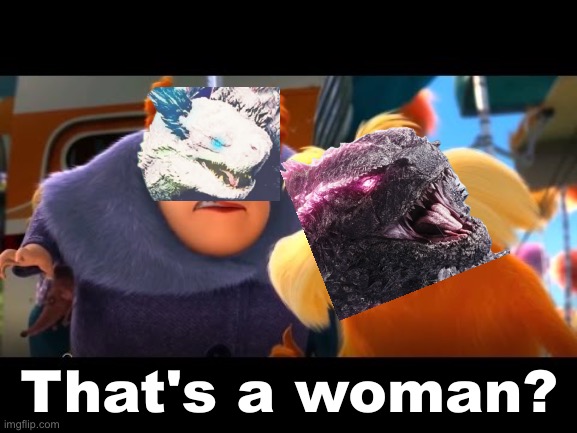 That's a Woman | image tagged in that's a woman | made w/ Imgflip meme maker