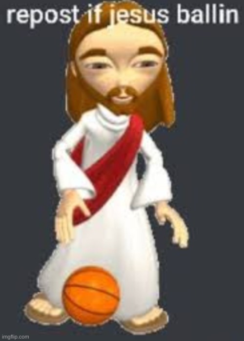 he is | image tagged in dive,jesus,saviour,ballin | made w/ Imgflip meme maker