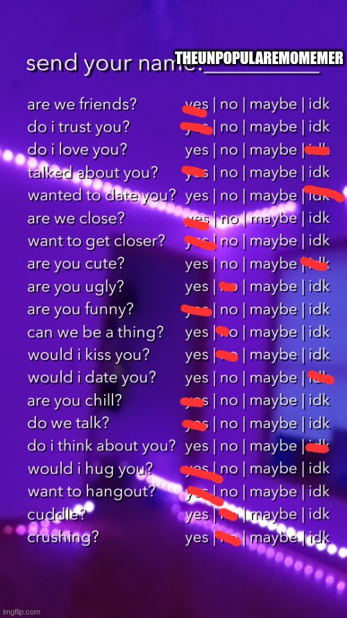 Send your name | THEUNPOPULAREMOMEMER | image tagged in send your name | made w/ Imgflip meme maker