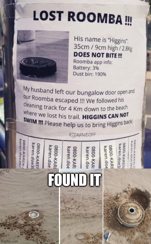 Roomba | FOUND IT | image tagged in roomba,found,i have found x | made w/ Imgflip meme maker