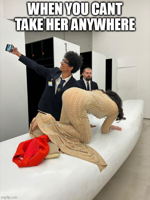 When you cant take her anywhere | WHEN YOU CANT TAKE HER ANYWHERE | image tagged in valentina nappi,funny,take,date,crazy girlfriend | made w/ Imgflip meme maker