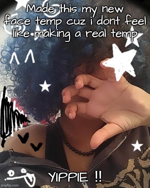 Istg im gonna become active for a week and leave again:skull: | Made this my new face temp cuz i dont feel like making a real temp; YIPPIE ‼️ | image tagged in new bread face temp 3 | made w/ Imgflip meme maker