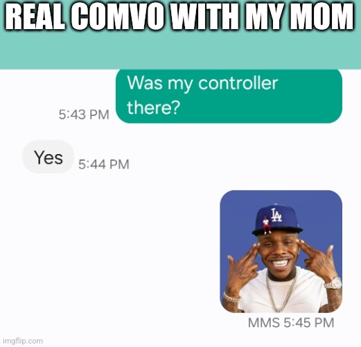 REAL COMVO WITH MY MOM | made w/ Imgflip meme maker
