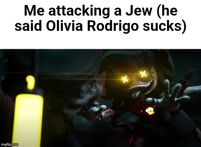 Cyn attack | Me attacking a Jew (he said Olivia Rodrigo sucks) | image tagged in cyn attack | made w/ Imgflip meme maker