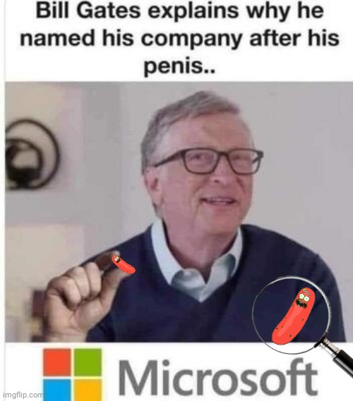 Bill Gates Microsofty | image tagged in bill gates,tiny,johnson | made w/ Imgflip meme maker