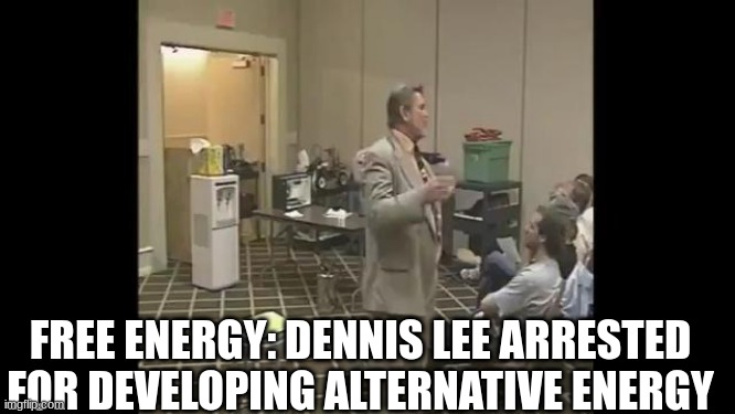 Free Energy: Dennis Lee Arrested For Developing Alternative Energy (Video) 