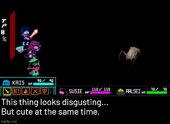 Blank Deltarune Battle | This thing looks disgusting... But cute at the same time. | image tagged in blank deltarune battle | made w/ Imgflip meme maker
