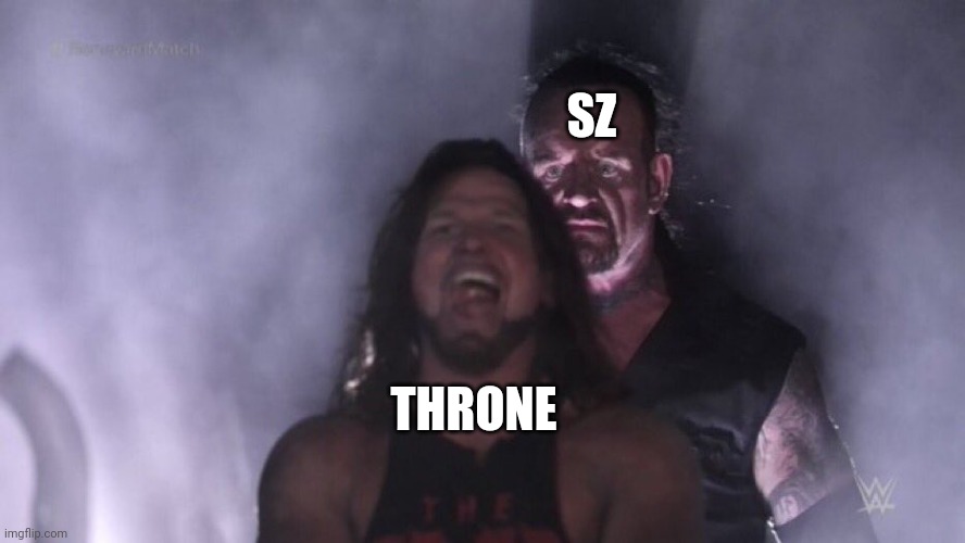 AJ Styles & Undertaker | SZ; THRONE | image tagged in aj styles undertaker | made w/ Imgflip meme maker