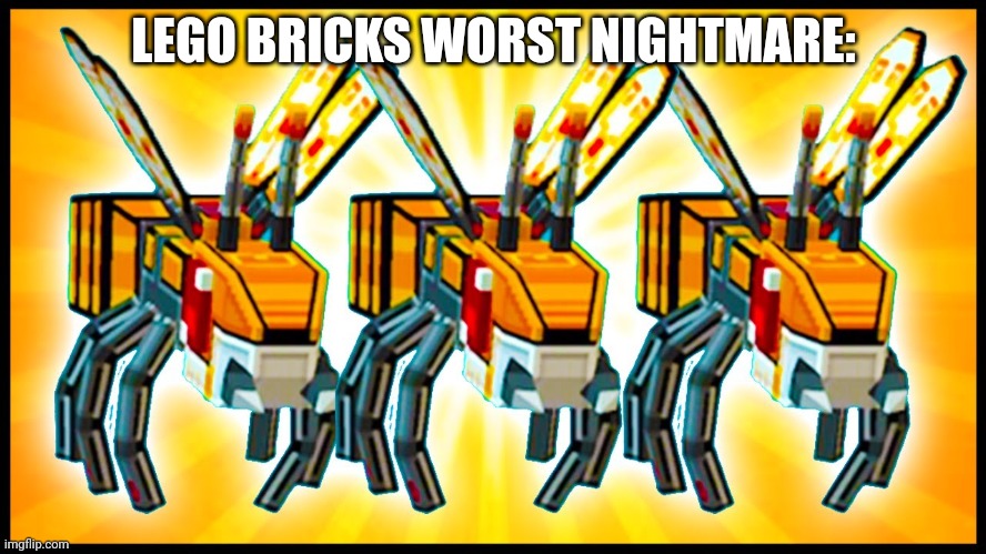 Are bees Lego's worst nightmare? | LEGO BRICKS WORST NIGHTMARE: | made w/ Imgflip meme maker