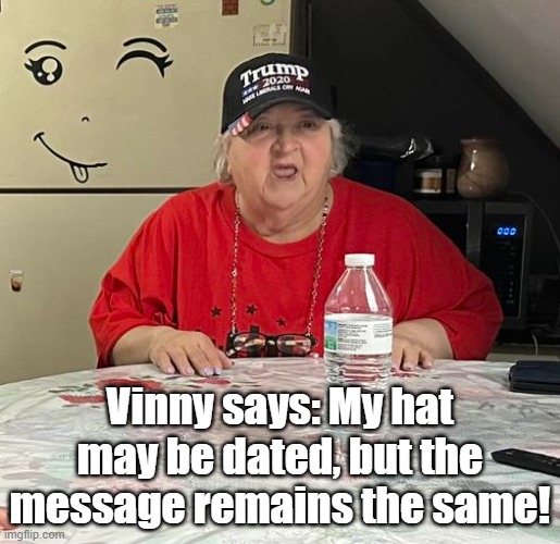 Seniors | Vinny says: My hat may be dated, but the message remains the same! | made w/ Imgflip meme maker