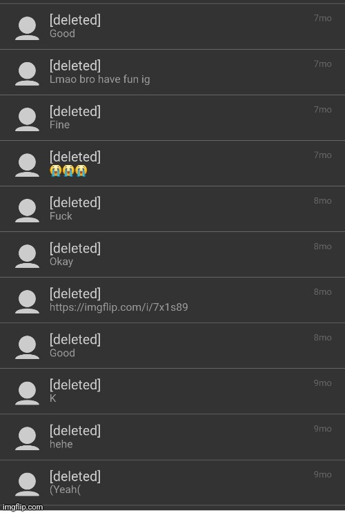 A few of the 100+ deleted memechats I have | made w/ Imgflip meme maker