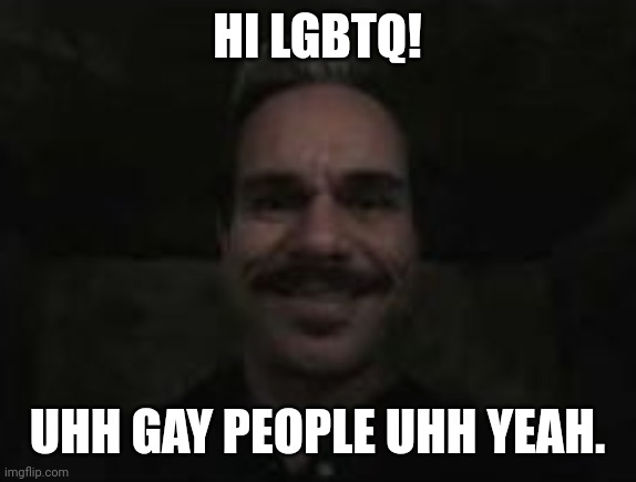 i uh idk, if you remember me dw i changed | HI LGBTQ! UHH GAY PEOPLE UHH YEAH. | image tagged in lalo salamanca | made w/ Imgflip meme maker