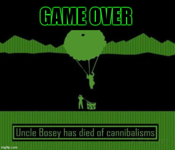 Poor Joe ran out of quarters | GAME OVER | image tagged in game over,uncle bosey,out of luck,dementia joe | made w/ Imgflip meme maker