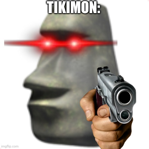 moai | TIKIMON: | image tagged in moai | made w/ Imgflip meme maker