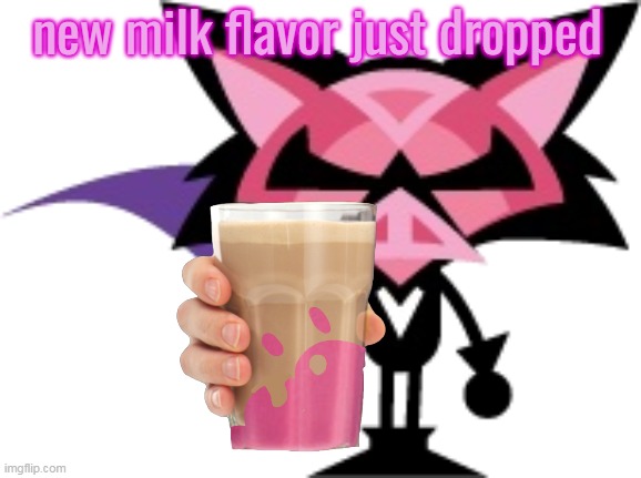 denga | new milk flavor just dropped | image tagged in denga | made w/ Imgflip meme maker