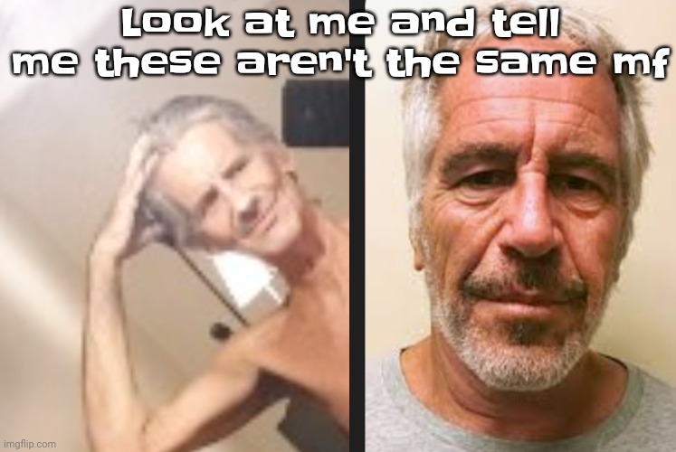 Dude I have a genuine theory put on yo foil hats guys | Look at me and tell me these aren't the same mf | made w/ Imgflip meme maker