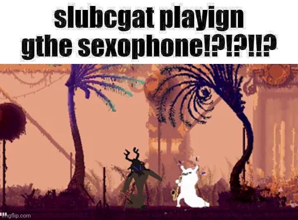 slugcat and the sexophone !!!!!!!!! | image tagged in slugcat and the sexophone | made w/ Imgflip meme maker