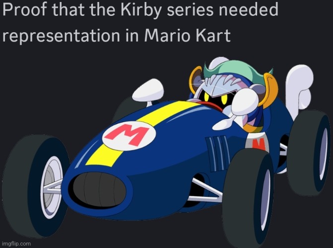 It should have | image tagged in mario kart,meta knight,kirby | made w/ Imgflip meme maker